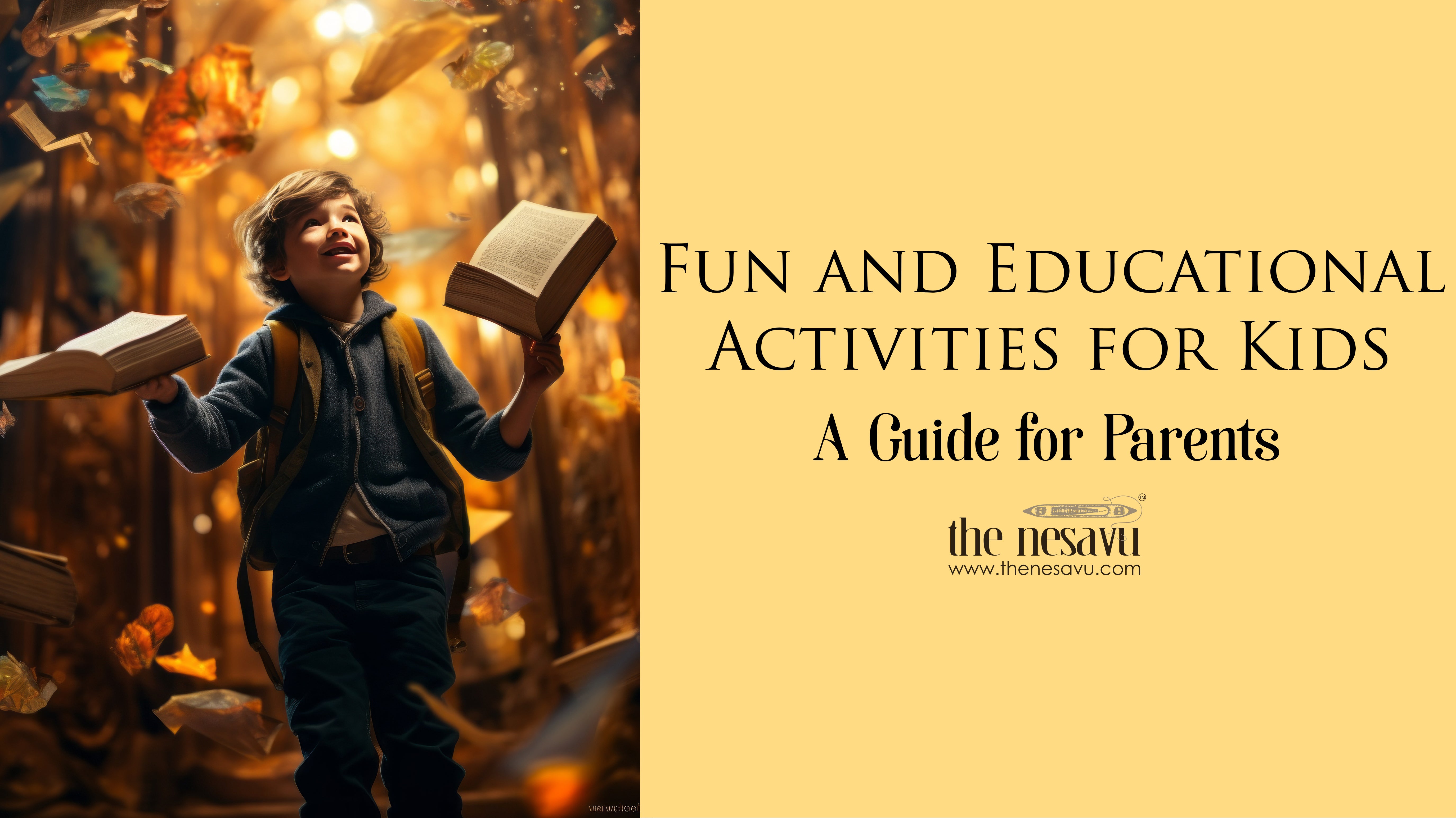 fun-and-educational-activities-for-kids-a-guide-for-parents-the-nesavu